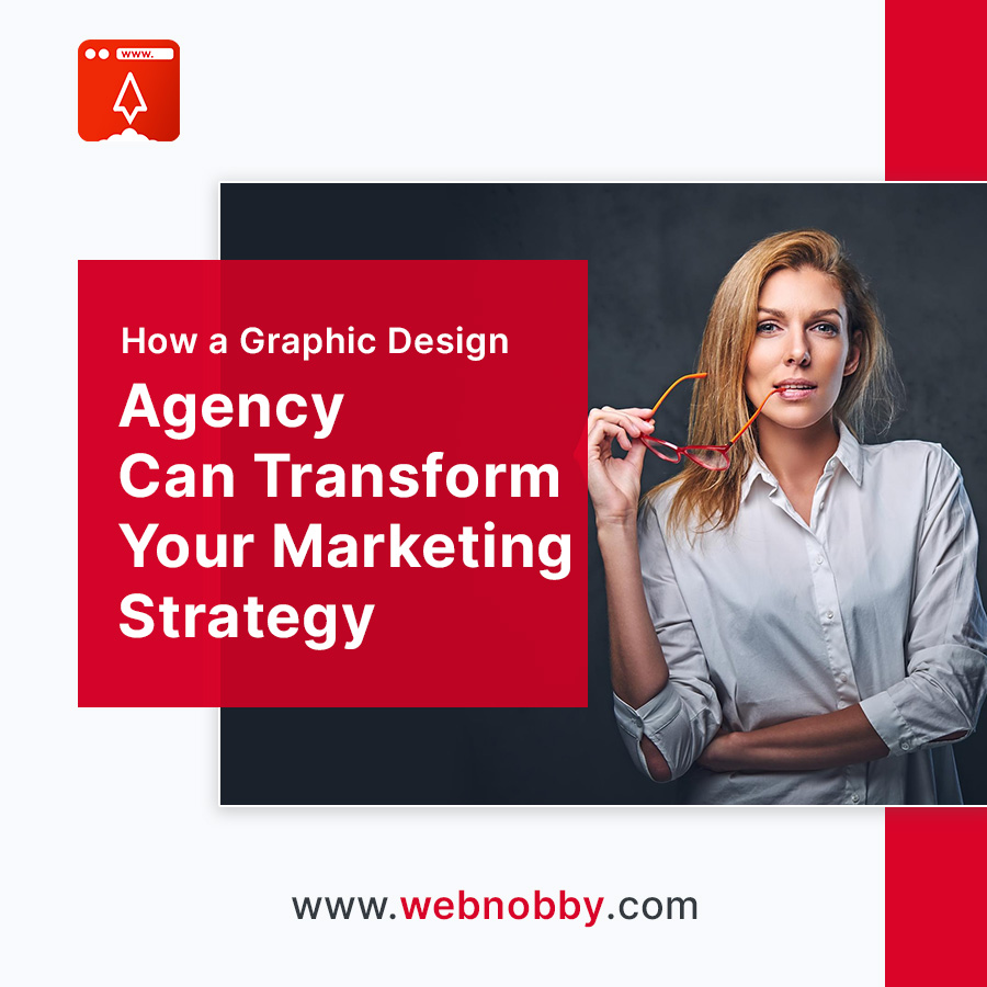 How a Graphic Design Agency Can Transform Your Marketing Strategy