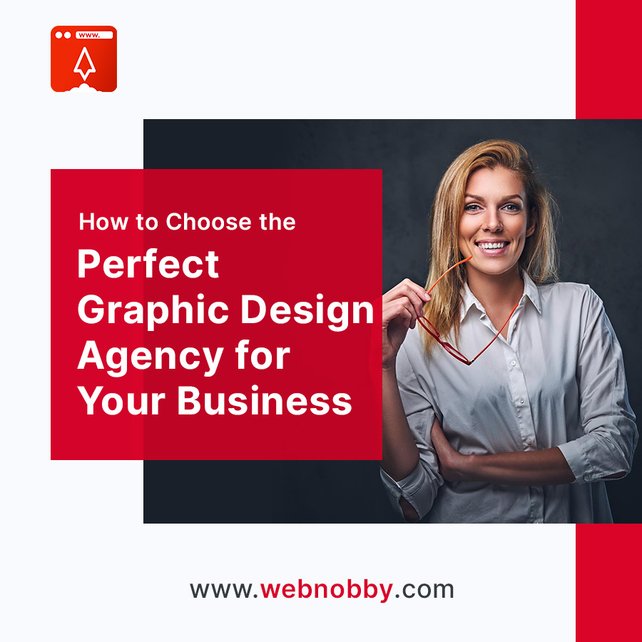 How to Choose the Perfect Graphic Design Agency for Your Business