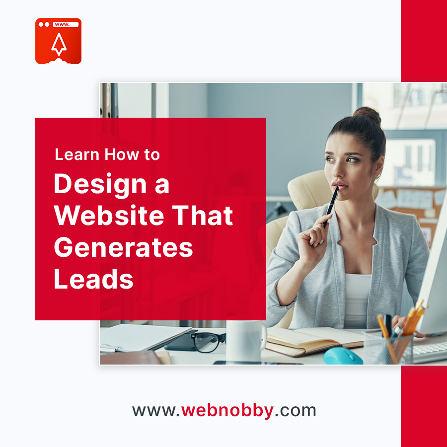 How to Design a Website That Generates Leads