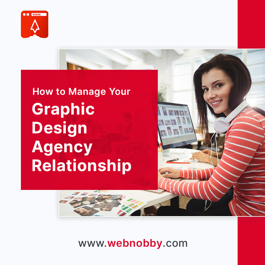 How to Manage Your Graphic Design Agency Relationship