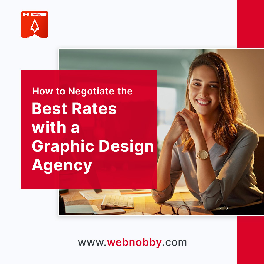 How to Negotiate the Best Rates with a Graphic Design Agency