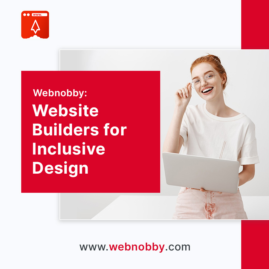 Accessibility Matters: Website Builders for Inclusive Design