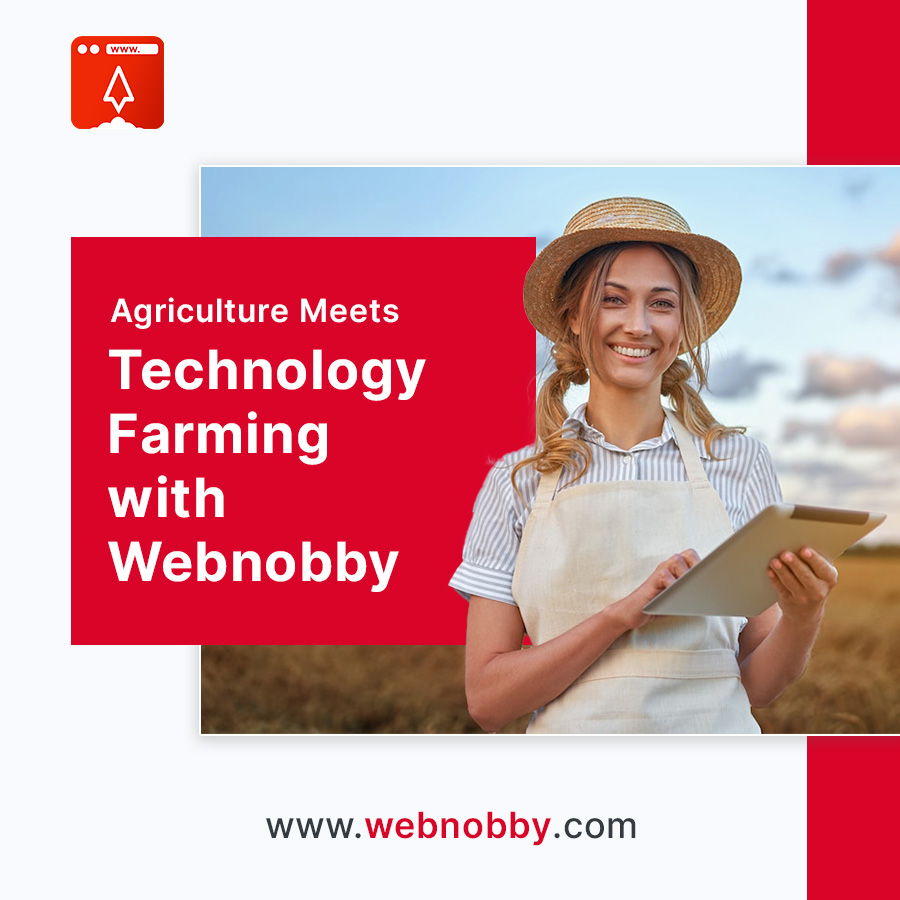 Agriculture Meets Technology: Farming with Webnobby