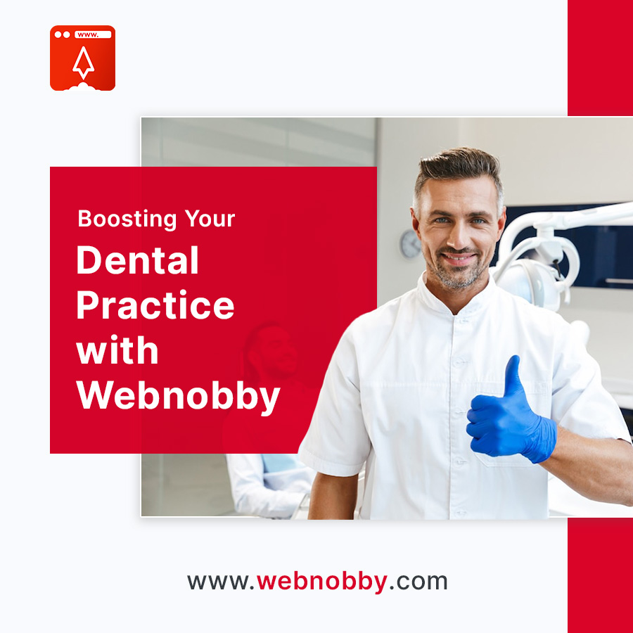 Boosting Your Dental Practice with Webnobby