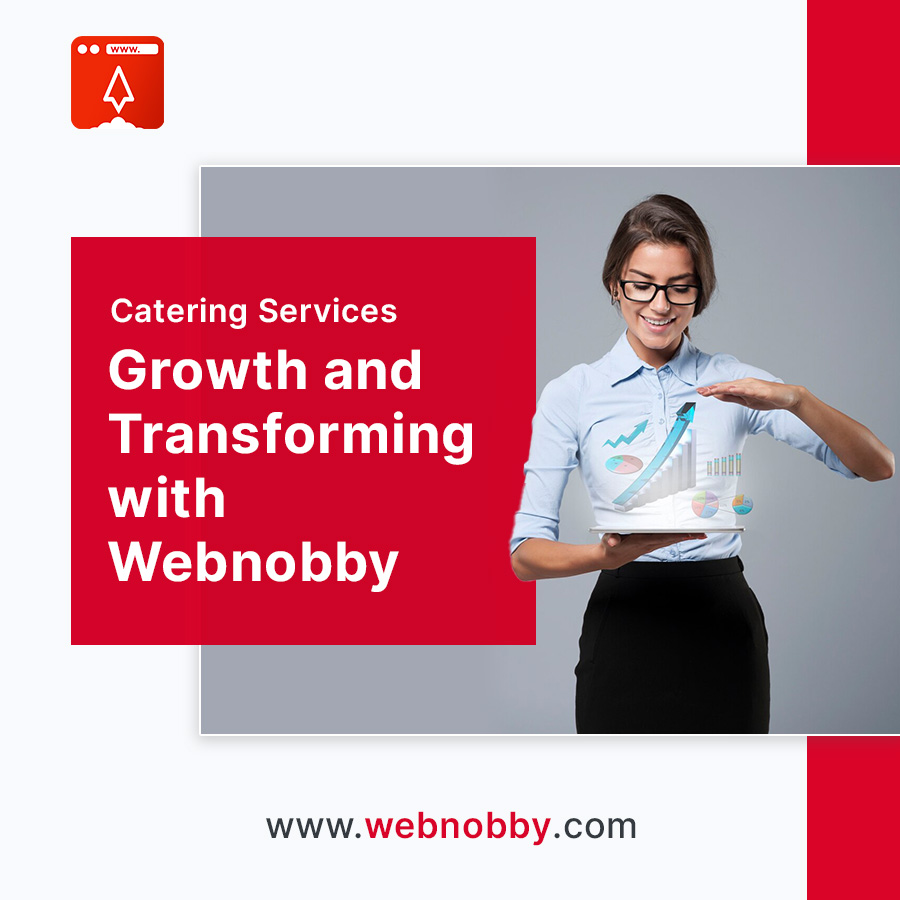 Catering Services Growth and Transforming with Webnobby