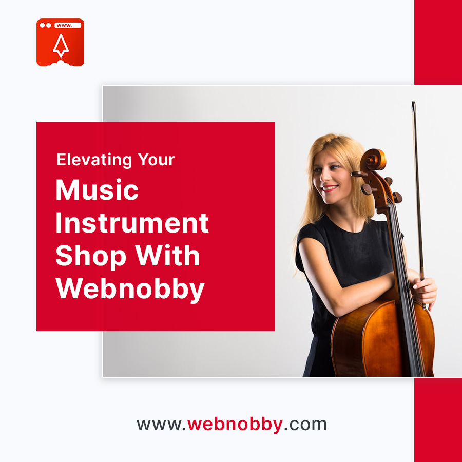 Elevating Your Music Instrument Shop With Webnobby