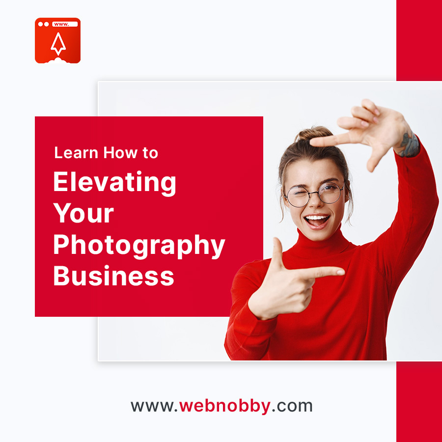 Elevating Your Photography Business