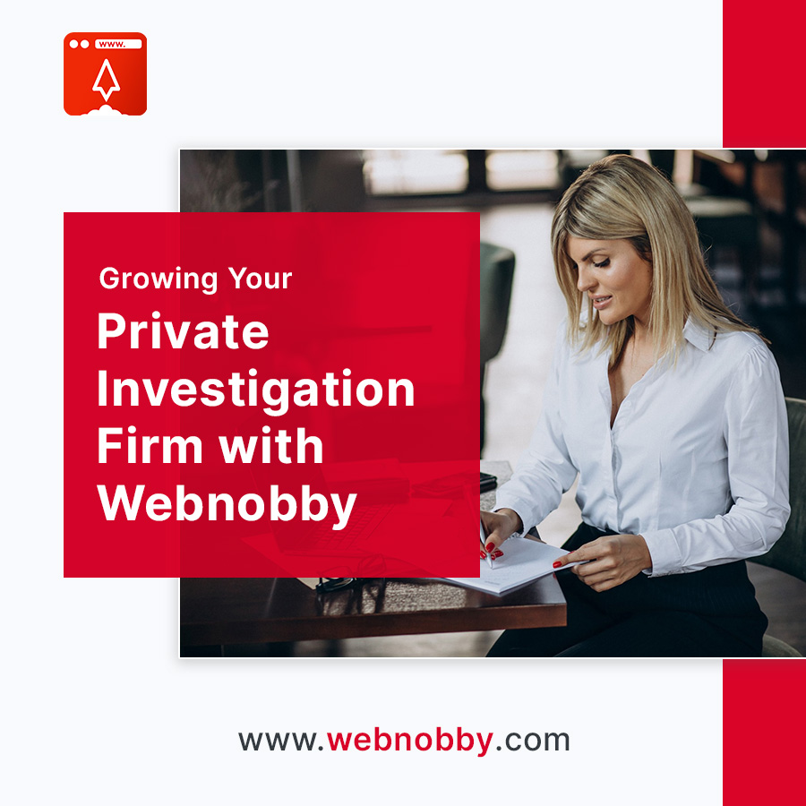 Growing Your Private Investigation Firm with Webnobby