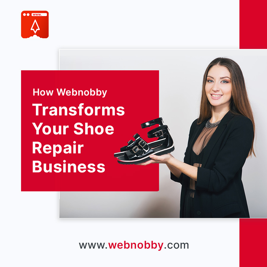 How Webnobby Transforms Your Shoe Repair Business