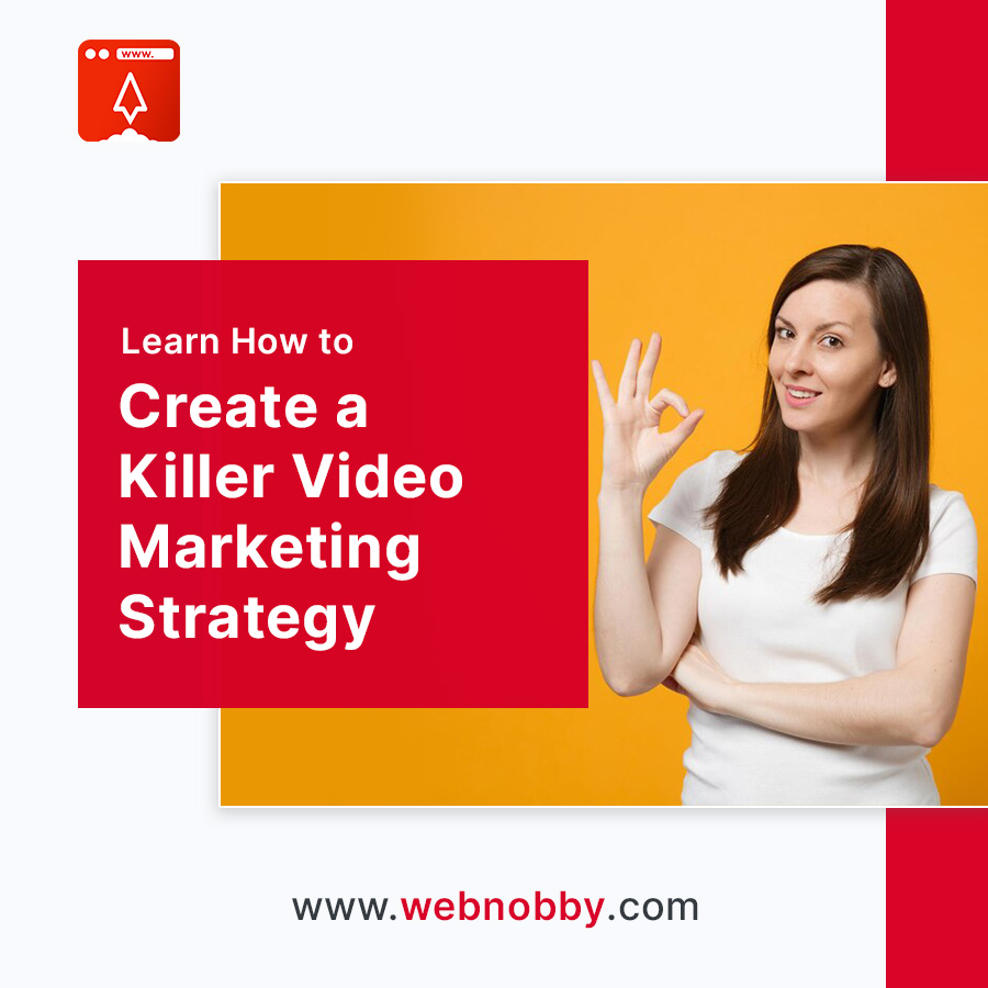 How to Create a Killer Video Marketing Strategy