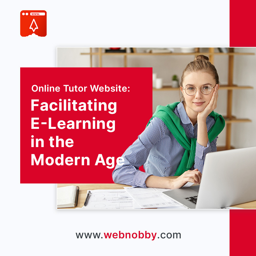 Online Tutor Website: Facilitating E-Learning in the Modern Age