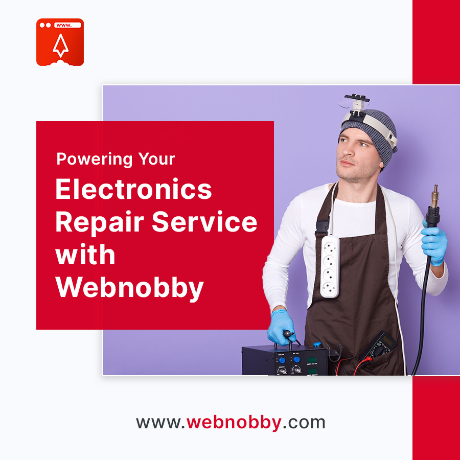 Powering Your Electronics Repair Service with Webnobby