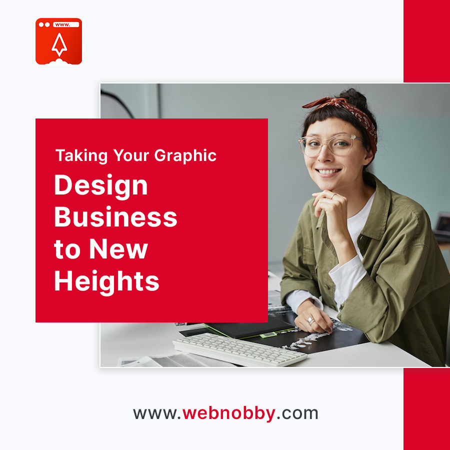 Taking Your Graphic Design Business to New Heights with Webnobby