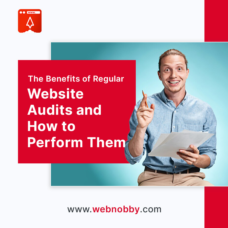 The Benefits of Regular Website Audits and How to Perform Them