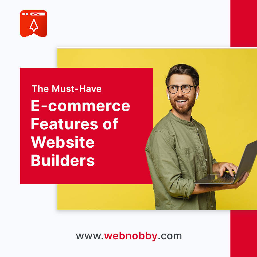 The Must-Have E-commerce Features of Website Builders