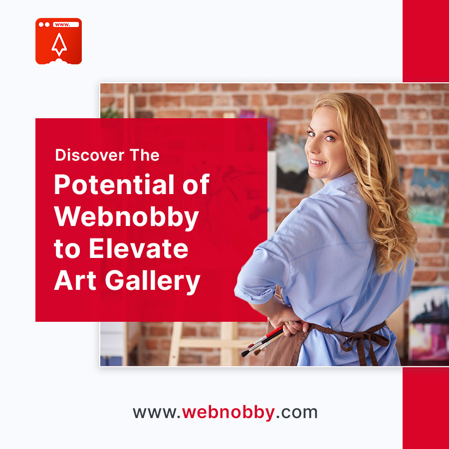 The Potential of Webnobby to Elevate Art Gallery