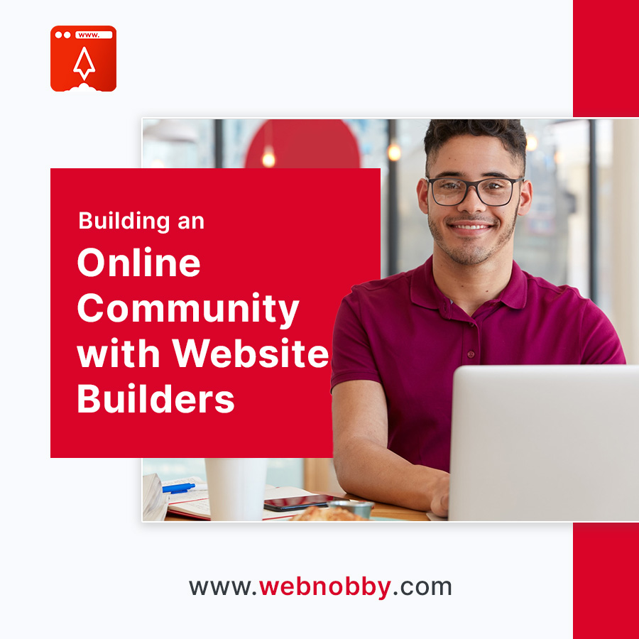 The Power of Website Builders : Building an Online Community