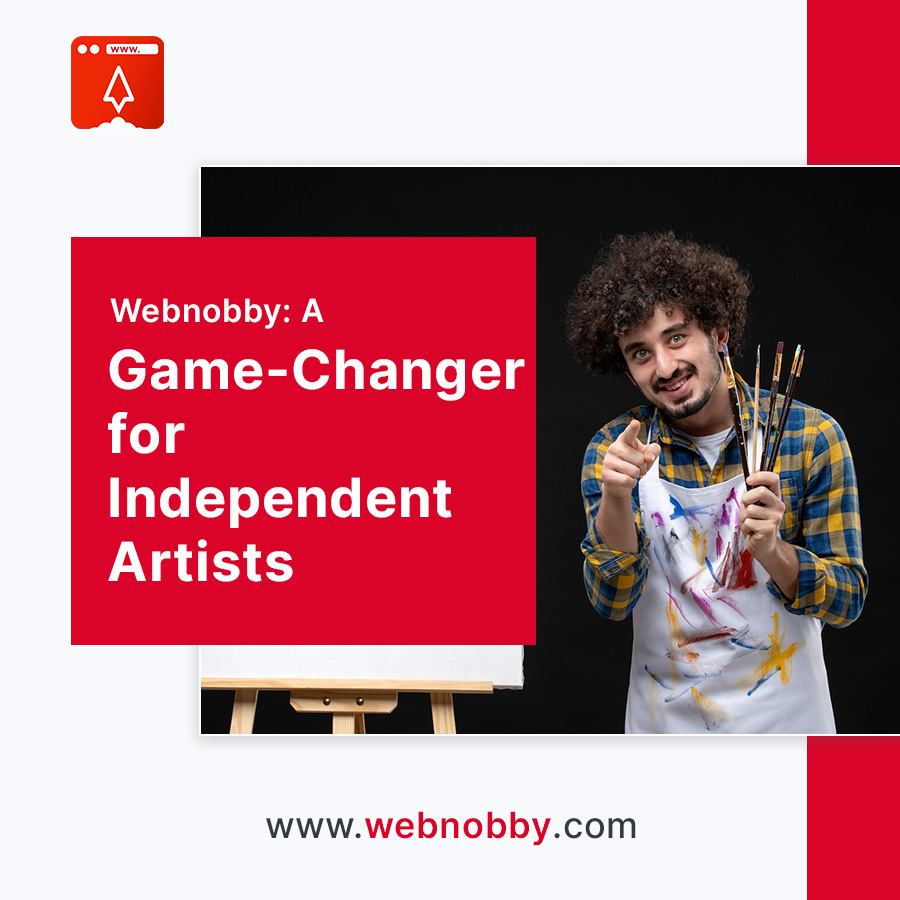 Webnobby: A Game-Changer for Independent Artists