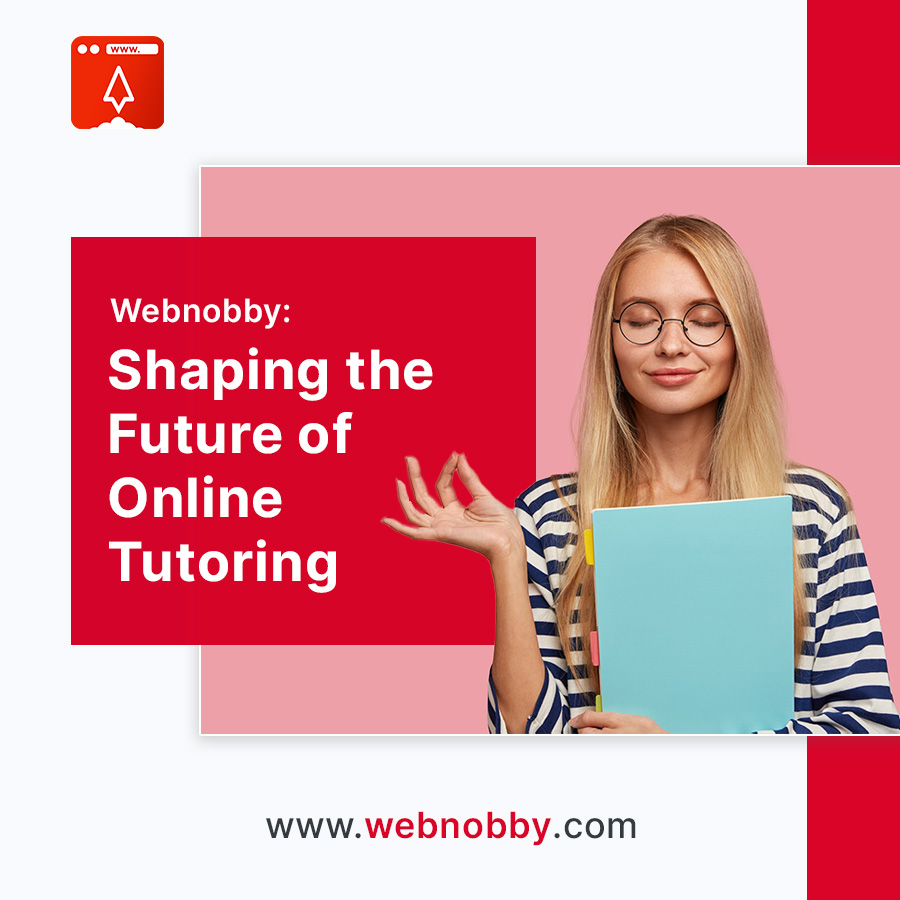 Webnobby: Shaping the Future of Online Tutoring