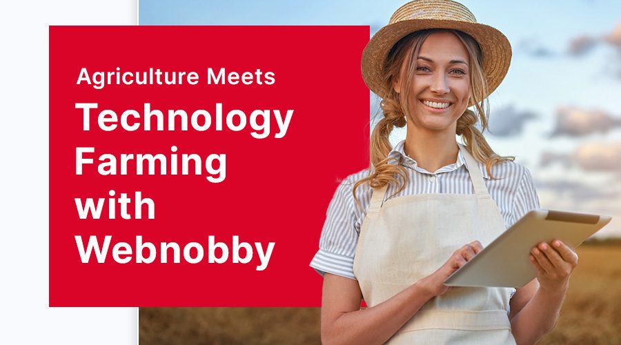 Agriculture Meets Technology: Farming with Webnobby