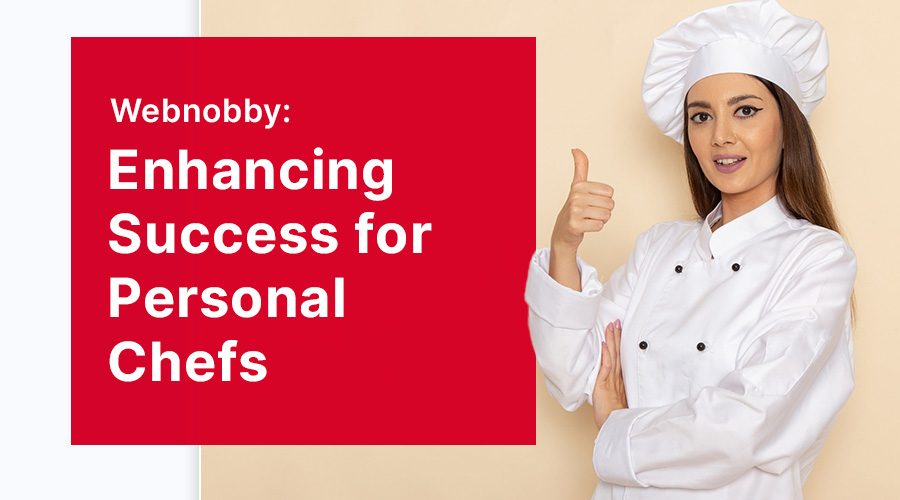 Enhancing Success for Personal Chefs