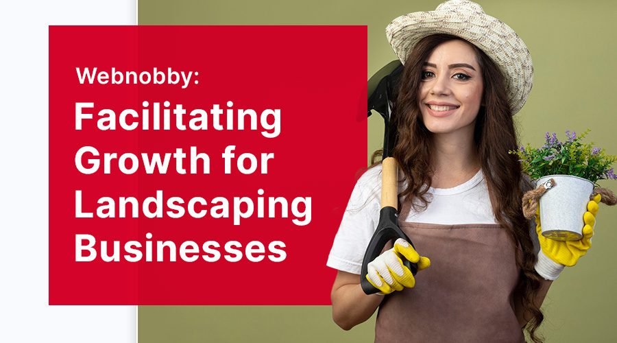 Facilitating Growth for Landscaping Businesses