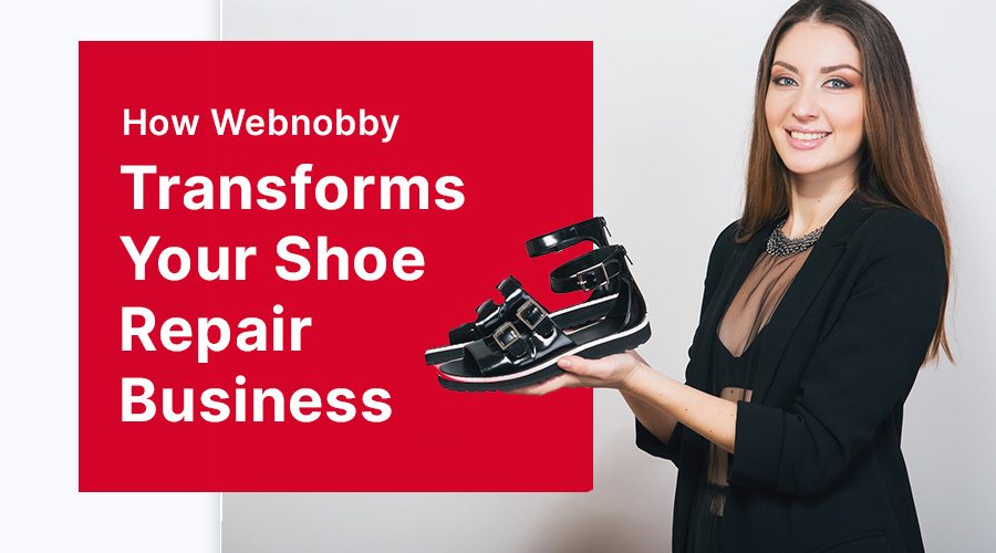 How Webnobby Transforms Your Shoe Repair Business