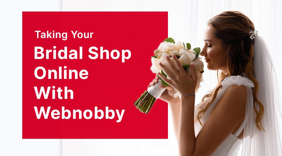 Taking Your Bridal Shop Online with Webnobby