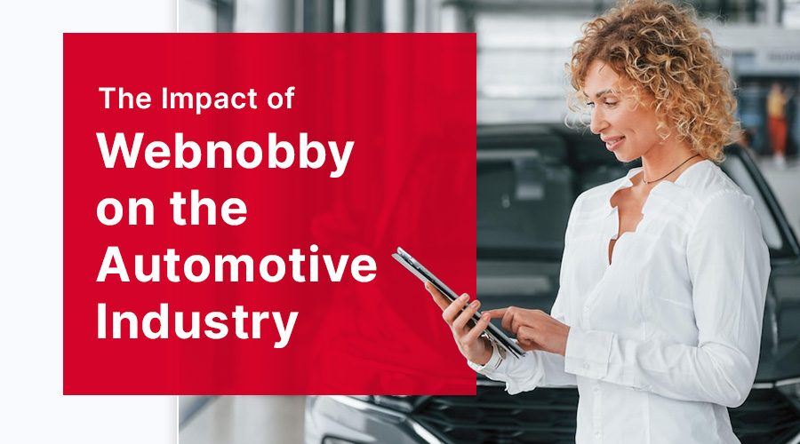 The Impact of Webnobby on the Automotive Industry