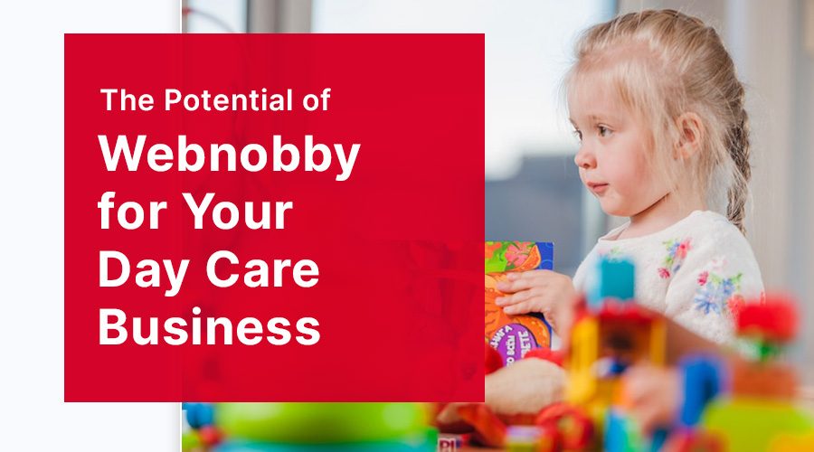 The Potential of Webnobby for Your Day Care Business