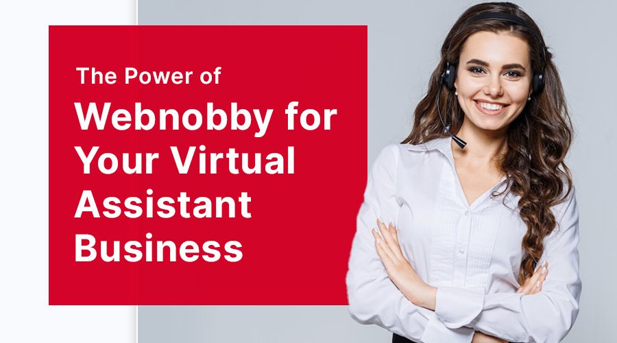 The Power of Webnobby for Your Virtual Assistant Business