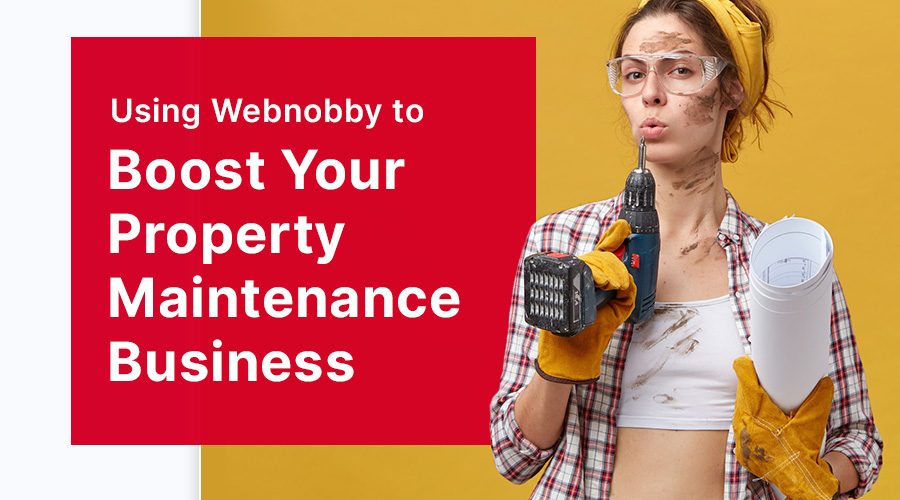 Using Webnobby to Boost Your Property Maintenance Business