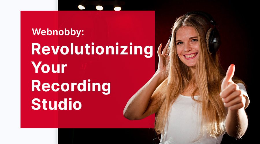 Webnobby: Revolutionizing Your Recording Studio