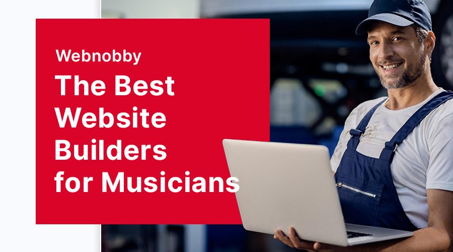 Website Builders for Musicians: Showcasing Your Talent Online