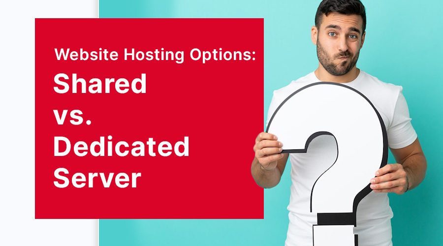 Website Hosting Options: Shared vs. Dedicated vs. Cloud